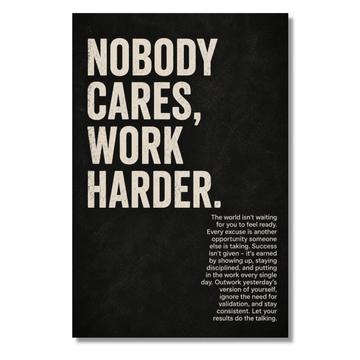 Nobody Cares Work Harder