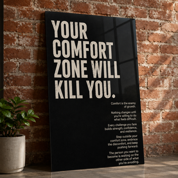 Comfort Zone Will Kill You