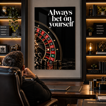 Always Bet On Yourself