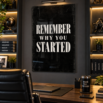 Remember Why You Started