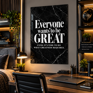 Everyone Wants To Be Great
