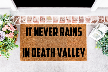 It Never Rains In Death Valley Doormat