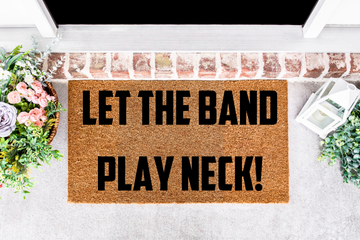 Let The Band Play Neck Doormat